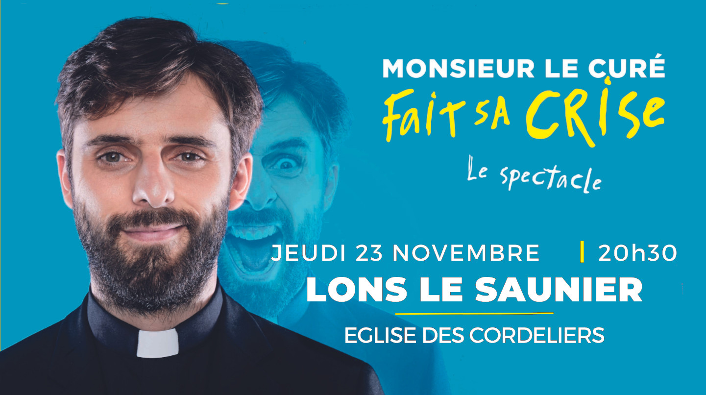 Spectacle Mr curé fait sa crise Lons