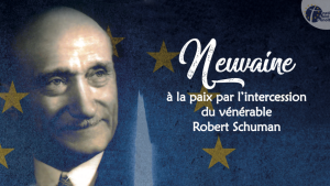 Lire la suite à propos de l’article Neuvaine à la paix par l’intercession du vénérable Robert Schuman